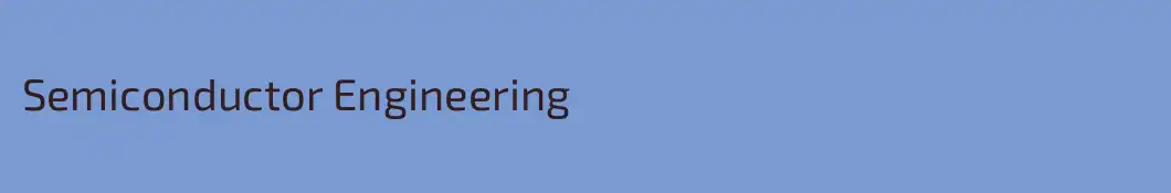 Semiconductor Engineering